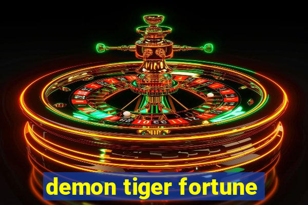 demon tiger fortune